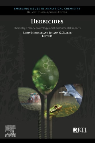 Herbicides Chemistry, Efficacy, Toxicology, and Environmental Impacts