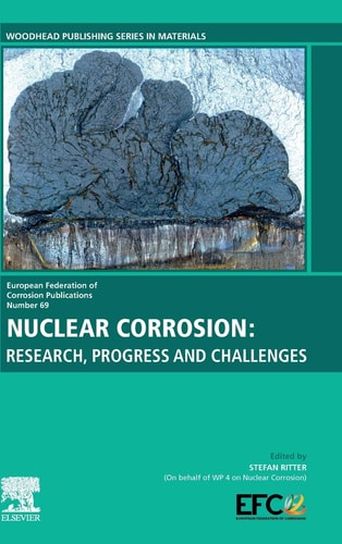 Nuclear Corrosion Research, Progress and Challenges