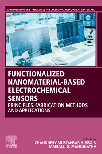 Functionalized Nanomaterial-Based Electrochemical Sensors Principles, Fabrication Methods, and Applications