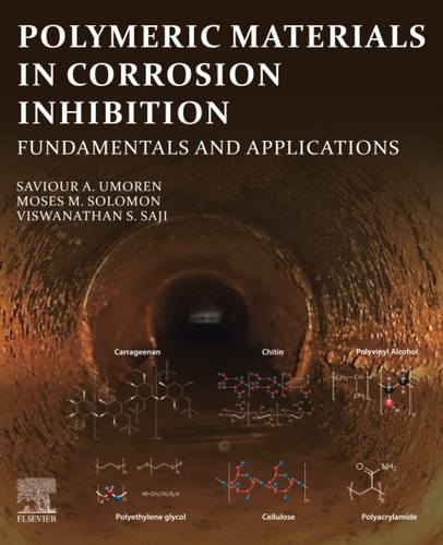 Polymeric Materials in Corrosion Inhibition Fundamentals and Applications
