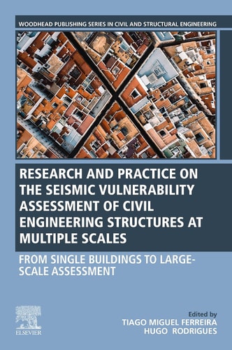 Seismic Vulnerability Assessment of Civil Engineering Structures at Multiple Scales From Single Buildings to Large-Scale Assessment