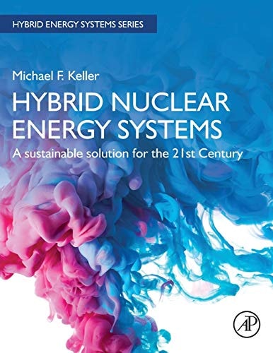 Hybrid Nuclear Energy Systems A Sustainable Solution for the 21st Century