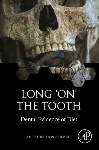 Long 'on' the Tooth Dental Evidence of Diet