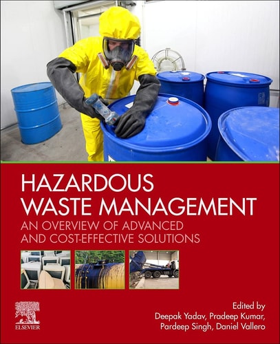 Hazardous Waste Management An Overview of Advanced and Cost-Effective Solutions