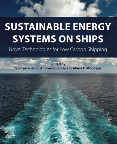 Sustainable Energy Systems on Ships Novel Technologies for Low Carbon Shipping