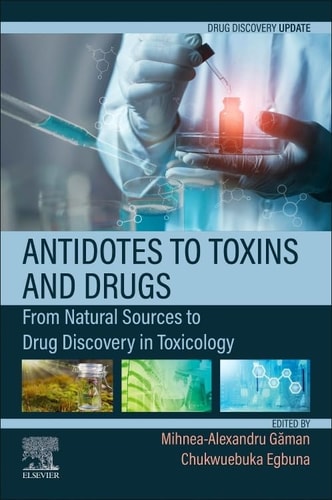 Antidotes to Toxins and Drugs From Natural Sources to Drug Discovery in Toxicology
