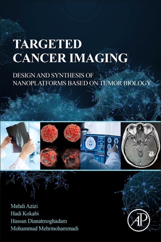 Targeted Cancer Imaging Design and Synthesis of Nanoplatforms Based on Tumor Biology