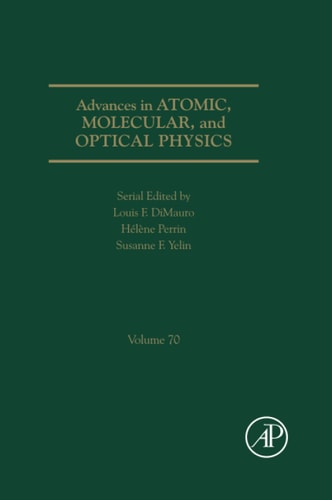 Advances in Atomic, Molecular, and Optical Physics