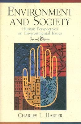 Environment and Society: Human Perspectives on Environmental Issues
