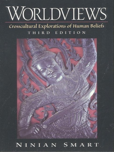 Worldviews Crosscultural Explorations of Human Beliefs