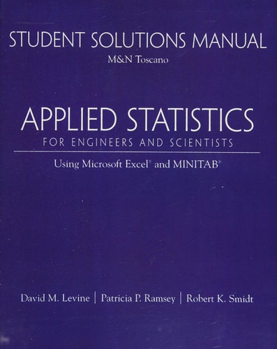 Student Solutions Manual for Applied Statistics for Engineers and Scientists Using Microsoft Excel and Minitab
