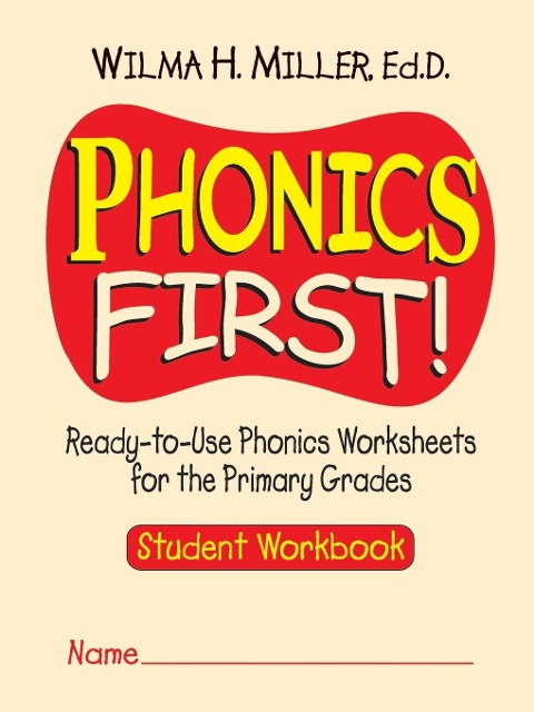 Phonics First!: Ready-To-Use Phonics Worksheets for the Primary Grades