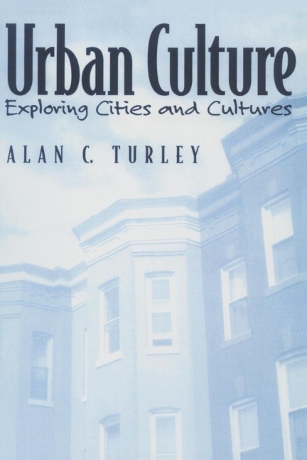 Urban Culture: Exploring Cities and Cultures