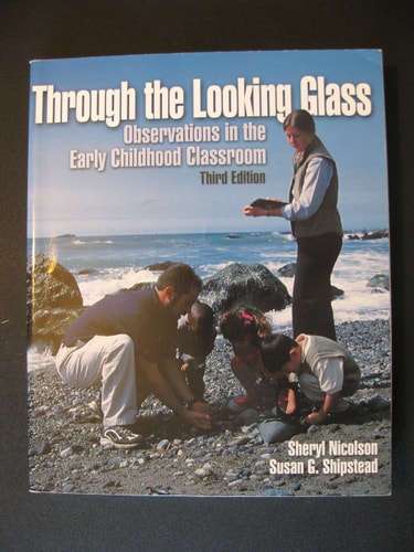 Through the Looking Glass Observations in the Early Childhood Classroom