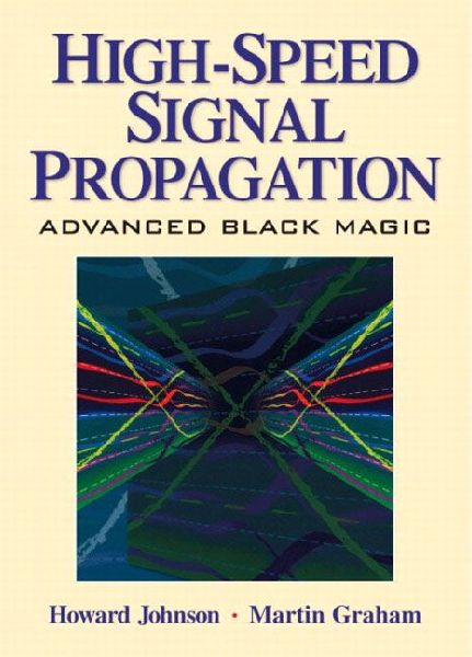 High Speed Signal Propagation: Advanced Black Magic