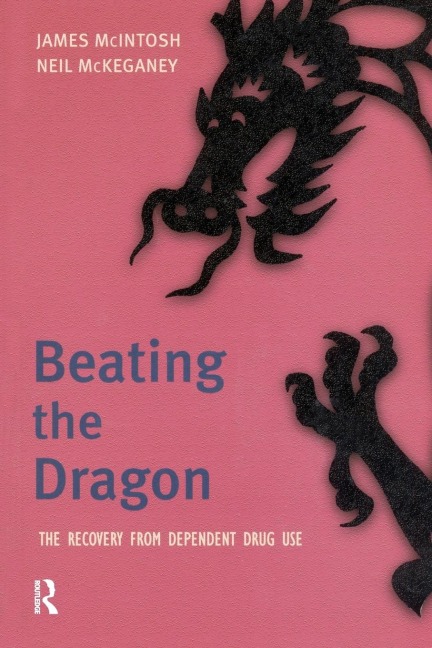 Beating the Dragon: The Recovery from Dependent Drug Use