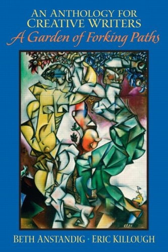 An Anthology for Creative Writers A Garden of Forking Paths