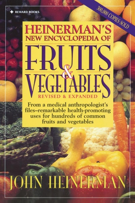 Heinermans New Encyclopedia of Fruits & Vegetables: Revised & Expanded