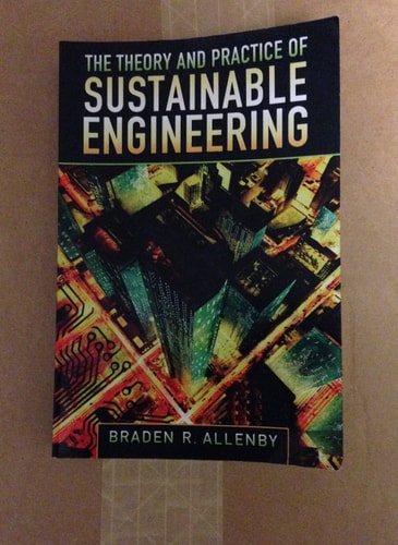The Theory and Practice of Sustainable Engineering