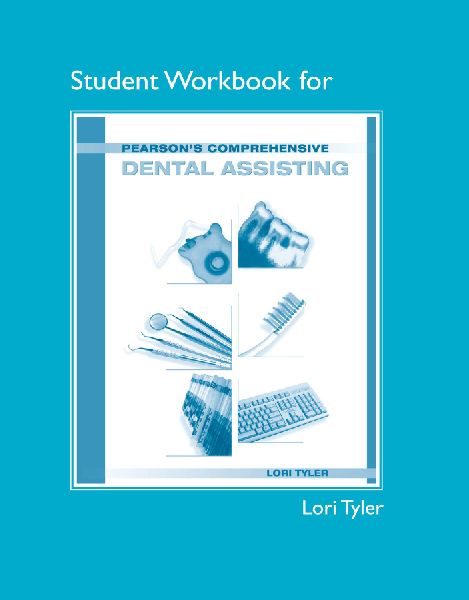 Student Workbook for Pearsons Comprehensive Dental Assisting