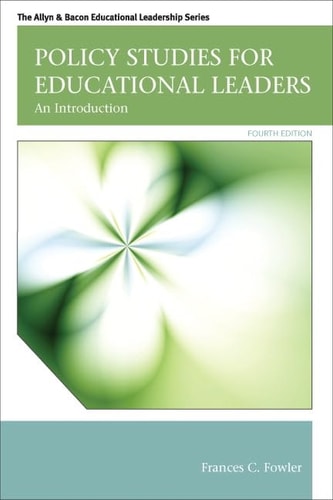Policy Studies for Educational Leaders An Introduction