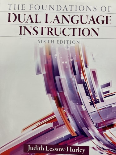 The Foundations of Dual Language Instruction