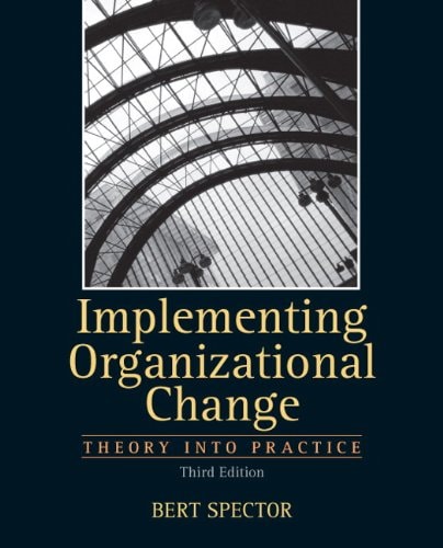 Implementing Organizational Change Theory Into Practice