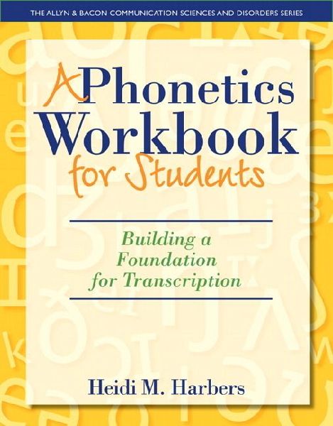 Phonetics Workbook for Students, A: Building a Foundation for Transcription