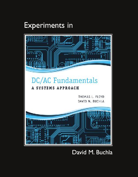 Lab Manual for DC/AC Fundamentals: A Systems Approach