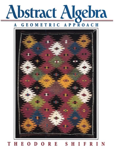 Abstract Algebra: A Geometric Approach