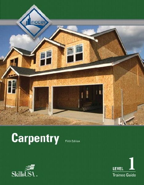 Carpentry Trainee Guide, Level 1