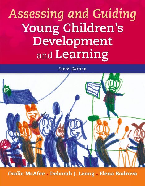 Assessing and Guiding Young Children's Development and Learning