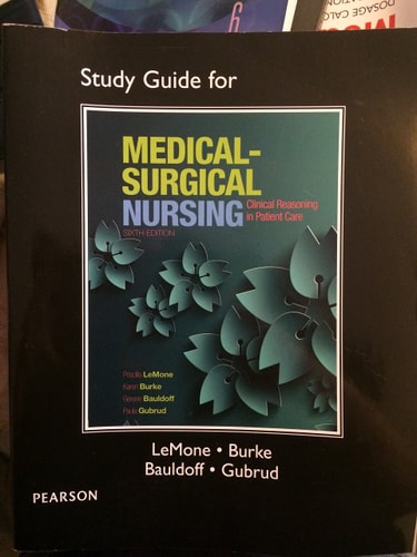 Study Guide for Lemone and Burke's Medical-Surgical Nursing Clinical Reasoning in Patient Care