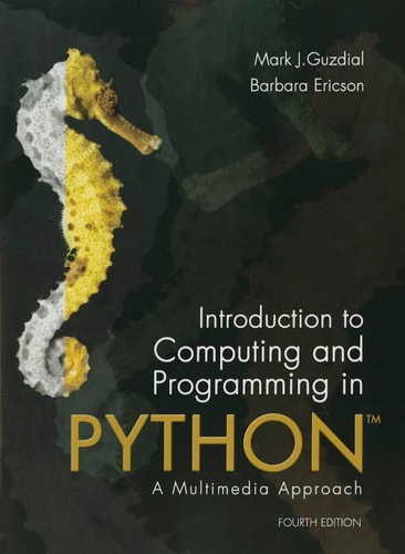 Introduction to Computing and Programming in Python A Multimedia Approach