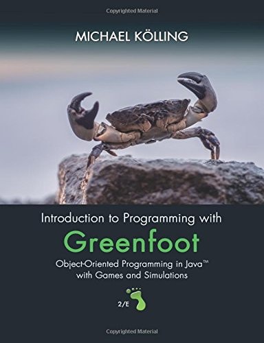 Introduction to Programming with Greenfoot Object-Oriented Programming in Java with Games and Simulations