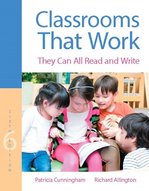 Classrooms That Work They Can All Read and Write