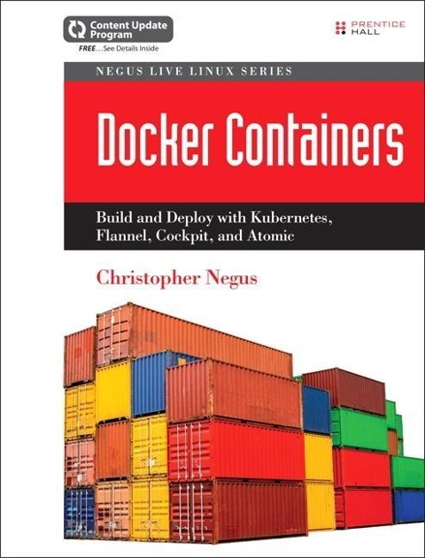 Docker Containers: Build and Deploy with Kubernetes, Flannel, Cockpit, and Atomic