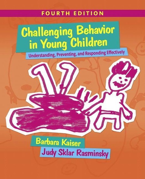 Challenging Behavior in Young Children: Understanding, Preventing and Responding Effectively with Enhanced Pearson Etext -- Access Card Package
