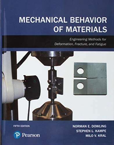 Mechanical Behavior of Materials Engineering Methods for Deformation, Fracture, and Fatigue