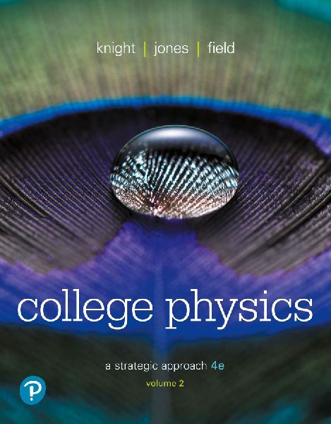 College Physics: A Strategic Approach, Volume 2 (Chapters 17-30)