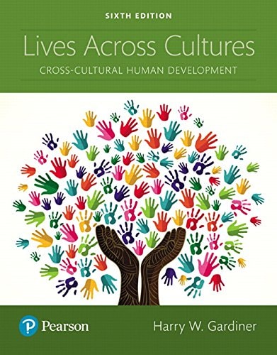 Lives Across Cultures Cross-cultural Human Development