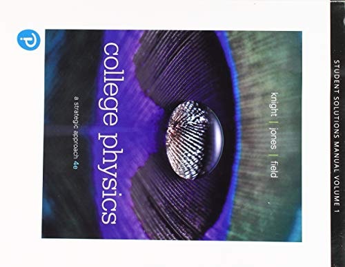Student Solutions Manual for College Physics A Strategic Approach, Volume 1 (Chapters 1-16)