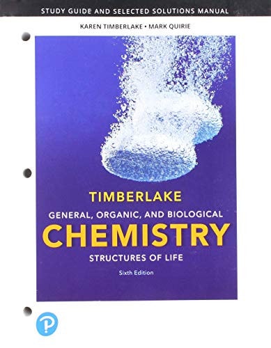 Student Study Guide and Selected Solutions Manual for General, Organic, and Biological Chemistry Structures of Life