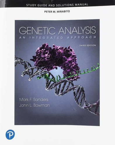 Student Study Guide and Solutions Manual for Genetic Analysis An Integrated Approach