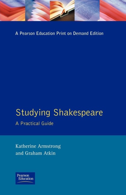 Studying Shakespeare: A Practical Introduction