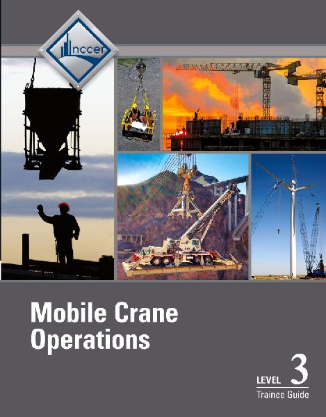 Mobile Crane Operations Trainee Guide, Level 3