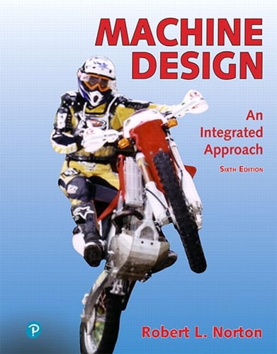 MACHINE DESIGN An Integrated Approach + Modified Mastering Engineering with Pearson Etext -... Access Card Package