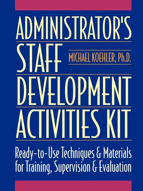 Administrators Staff Development Activities Kit