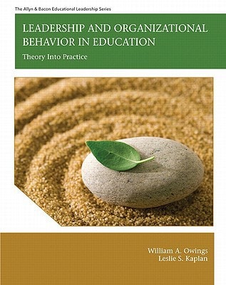 Leadership and Organizational Behavior in Education Theory Into Practice