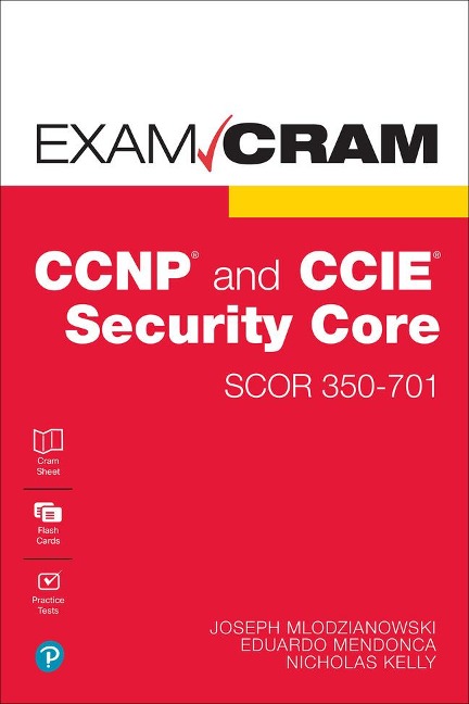 CCNP and CCIE Security Core Scor 350-701 Exam Cram